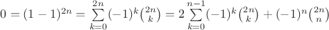 $0=(1-1)^{2n}=\sum\limits_{k=0}^{2n}(-1)^k\binom{2n}{k}=2\sum\limits_{k=0}^{n-1}(-1)^k\binom{2n}{k}+(-1)^n\binom{2n}{n}$