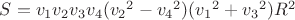 $S={v_1}{v_2}{v_3}{v_4}({v_2}^2-{v_4}^2)({v_1}^2+{v_3}^2)R^2$