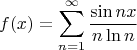 $$f(x)=\sum_{n=1}^\infty\frac{\sin nx}{n\ln n}$$