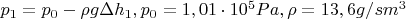 $p_1=p_0-\rho g\Delta h_1, p_0=1,01\cdot10^5 Pa,\rho рт=13,6 g/sm^3