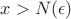 $x>N(\epsilon)$