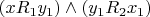 $\left(xR_1y_1\right)\wedge \left(y_1R_2x_1\right)$