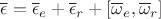 $\overline\epsilon=\overline\epsilon_e+\overline\epsilon_r+[\overline\omega_e,\overline\omega_r]$