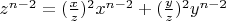 $z^{n-2}=(\frac{x}{z})^2 x^{n-2}+(\frac{y}{z})^2 y^{n-2}$