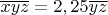 $\overline{xyz}=2,25\overline{yz}
