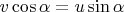 $v\cos \alpha=u \sin \alpha$