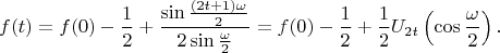 $$f(t) = f(0) - \frac{1}{2} + \frac{\sin\frac{(2t+1)\omega}{2}}{2\sin\frac{\omega}{2}} = f(0) - \frac{1}{2} + \frac{1}{2}U_{2t}\left(\cos\frac{\omega}2\right).$$
