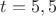 $t=5,5$