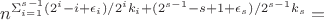 $n^{\Sigma_{i=1}^{s-1}{(2^{i}-i+\epsilon_{i})/2^{i}k_i+(2^{s-1}-s+1+\epsilon_{s})/2^{s-1}k_s}} =$