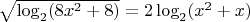 $\sqrt{\log_2(8x^2+8)}=2\log_2(x^2+x)$