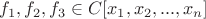 $f_1, f_2, f_3 \in C[x_1, x_2, ... ,x_n]$
