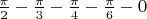 $\frac{\pi}{2}-\frac{\pi}{3}-\frac{\pi}{4}-\frac{\pi}{6}-0$