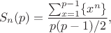 $$S_n(p)= \frac{\sum_{x=1}^{p-1} \{x^n\} }{p(p-1)/2},$$