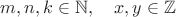 $m, n, k\in\mathbb N,\quad x, y\in\mathbb Z$