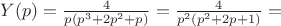 $Y(p)=\frac{4}{p(p^3+2p^2+p)}=\frac{4}{p^2(p^2+2p+1)}=$