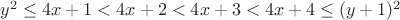 $y^2 \leq 4x+1 < 4x+2 < 4x+3 < 4x+4 \leq (y+1)^2$