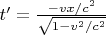 $t'=\frac{-vx/c^2}{\sqrt{1-v^2/c^2}}