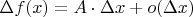 $\Delta f(x)=A\cdot \Delta x + o(\Delta x)$