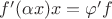 $f'(\alpha x) x = \varphi' f$