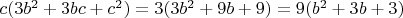 $c(3b^2+3bc+c^2)=3(3b^2+9b+9)=9(b^2+3b+3)$