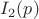 $I_2(p)$