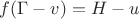 $f(\Gamma - v) = H - u$ $f(\Gamma - v) = H - u$