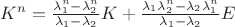 $K^n=\frac{\lambda_1^n-\lambda_2^n}{\lambda_1-\lambda_2}K+\frac{\lambda_1\lambda_2^n-\lambda_2 \lambda_1^n}{\lambda_1-\lambda_2}E$