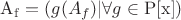 $\mathrm{A_f} =\left( g(A_f)|\forall g \in\mathrm{P[x]} \right)$