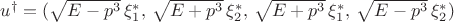 $u^\dagger=(\sqrt{E-p^3}\,\xi_1^*,\, \sqrt{E+p^3}\,\xi_2^*,\, \sqrt{E+p^3}\,\xi_1^*,\, \sqrt{E-p^3}\,\xi_2^*)$