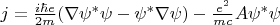 $j=\frac{i\hbar e}{2m}( \nabla \psi^* \psi -\psi^* \nabla \psi  )-\frac{e^2}{mc}A\psi^* \psi$