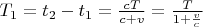 $T_1=t_2-t_1=\frac{cT}{c+v}=\frac T{1+\frac vc}$