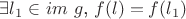 $\exists l_1 \in$ $im$ $g$, $f(l)=f(l_1)$