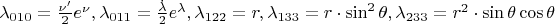$\[\lambda _{010}  = \frac{{\nu '}}{2}e^\nu  ,\lambda _{011}  = \frac{{\dot \lambda }}{2}e^\lambda  ,\lambda _{122}  = r,\lambda _{133}  = r \cdot \sin ^2 \theta ,\lambda _{233}  = r^2  \cdot \sin \theta \cos \theta \]$