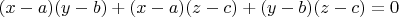 $(x-a)(y-b)+(x-a)(z-c)+(y-b)(z-c)=0$