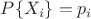 $P\{X_i\} = p_i$