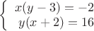$\left\{
\begin{array}{rcl}
x(y-3)=-2 \\
y(x+2)=16 \\
\end{array}
\right.$