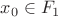 $x_0 \in F_1$