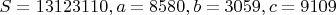 $S = 13123110, a = 8580, b = 3059, c = 9109$