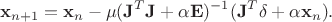 $$\bold x_{n+1}=\bold x_{n}-\mu (\bold J^T\bold J+\alpha \bold E)^{-1} (\bold J^T \bold \delta+\alpha \bold x_{n}). $$