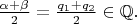 $\tfrac{\alpha+\beta}{2}=\tfrac{q_1+q_2}{2}\in\mathbb{Q}.$
