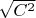 $\sqrt{C^2}$