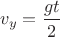 $$v_y = \dfrac{g t}{2}$$