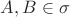 $A, B \in \sigma$