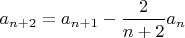 $a_{n+2}=a_{n+1}-\dfrac{2}{n+2}a_n$