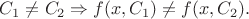 $C_{1} \ne C_{2} \Rightarrow f(x,C_{1}) \ne f(x,C_{2}).$