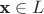$\textbf x\in L$ $\textbf x\in L$