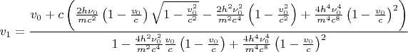 $$v_1=\frac{v_0+c\left(\frac{2h\nu_0}{mc^2}\left(1-\frac{v_0}c\right)\sqrt{1-\frac{v_0^2}{c^2}}-\frac{2h^2\nu_0^2}{m^2c^4}\left(1-\frac{v_0^2}{c^2}\right)+\frac{4h^4\nu_0^4}{m^4c^8}\left(1-\frac{v_0}c\right)^2\right)}{1-\frac{4h^2\nu_0^2}{m^2c^4}\frac{v_0}c\left(1-\frac{v_0}c\right)+\frac{4h^4\nu_0^4}{m^4c^8}\left(1-\frac{v_0}c\right)^2\right)}$$