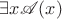 $\exists x \mathscr A(x)$