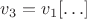 $v_3 = v_1[\ldots]$
