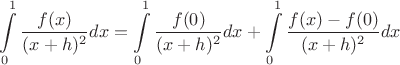 $$\int\limits_{0}^{1} \frac{f(x)}{(x+h)^2} dx = \int\limits_{0}^{1} \frac{f(0)}{(x+h)^2} dx + \int\limits_{0}^{1} \frac{f(x)-f(0)}{(x+h)^2}dx$$